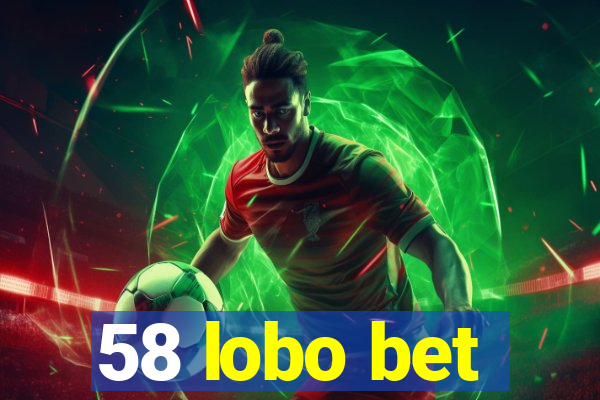 58 lobo bet